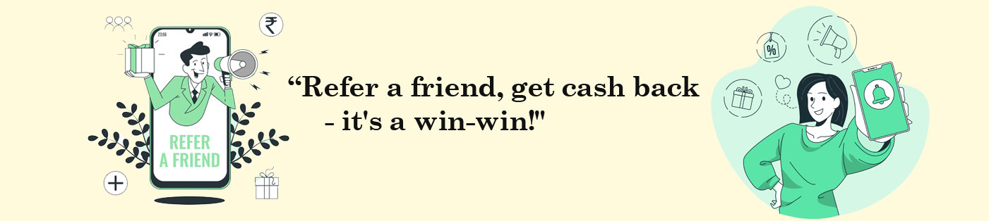 Refer a friend, get cash back - it's a win-win!